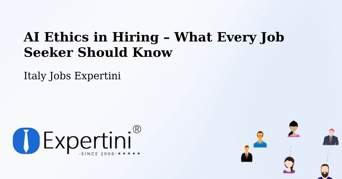 AI Ethics in Recruitment & Hiring – Dernice - Dernice, Italy Jobs Expertini