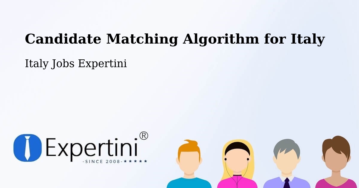 Candidate Matching Algorithm for Italy - Italy Jobs Expertini