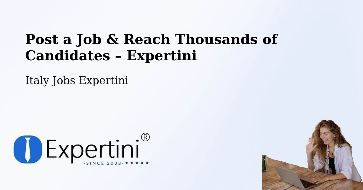 Post a Job in Dernice – Hire the Right Talent - Dernice, Italy Jobs Expertini