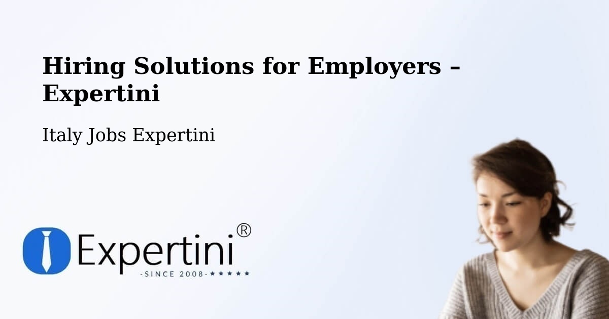 Hiring Solutions for Employers in Dernice - Dernice, Italy Jobs Expertini