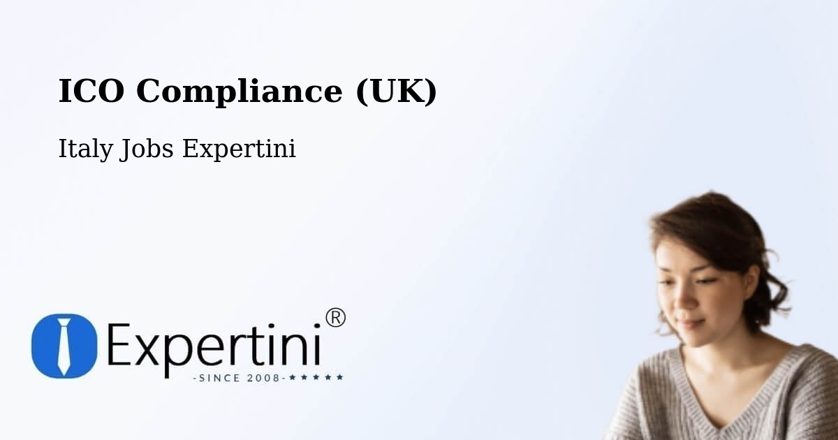 ICO Compliance (UK) - Italy Jobs Expertini