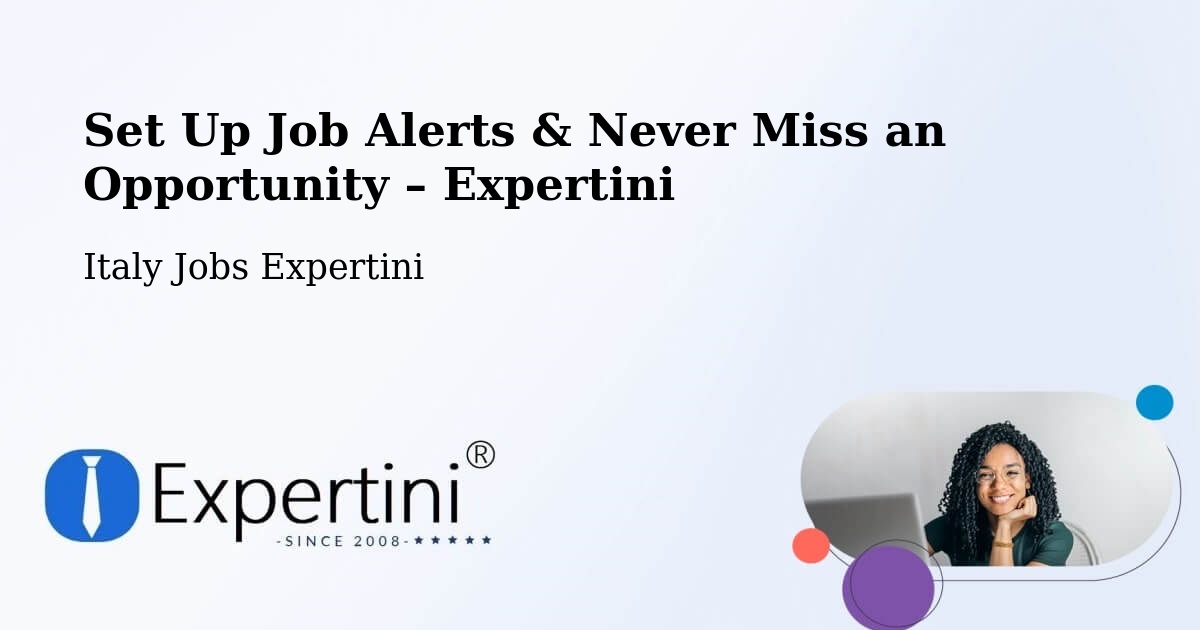 Job Alerts Guide – Get Notified About New Jobs in Dernice - Dernice, Italy Jobs Expertini