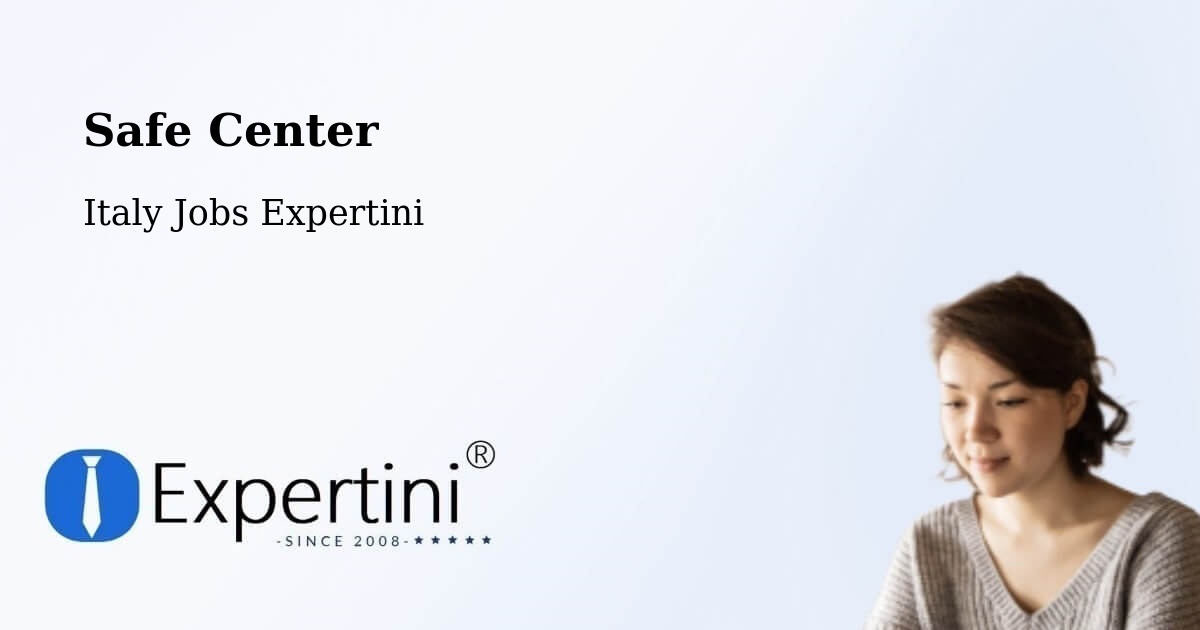 Safety Center – Dernice - Italy Jobs Expertini
