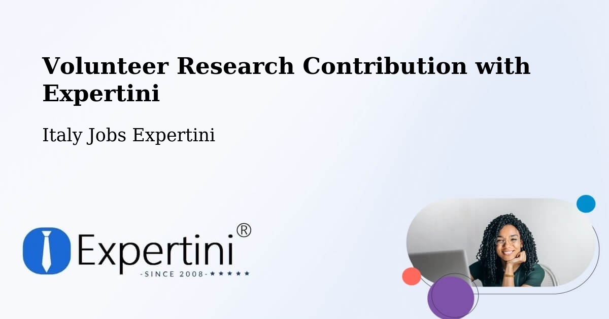Volunteer Research Contribution Program – Dernice - Italy Jobs Expertini